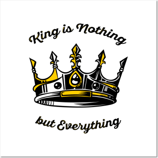 king is nothing Posters and Art